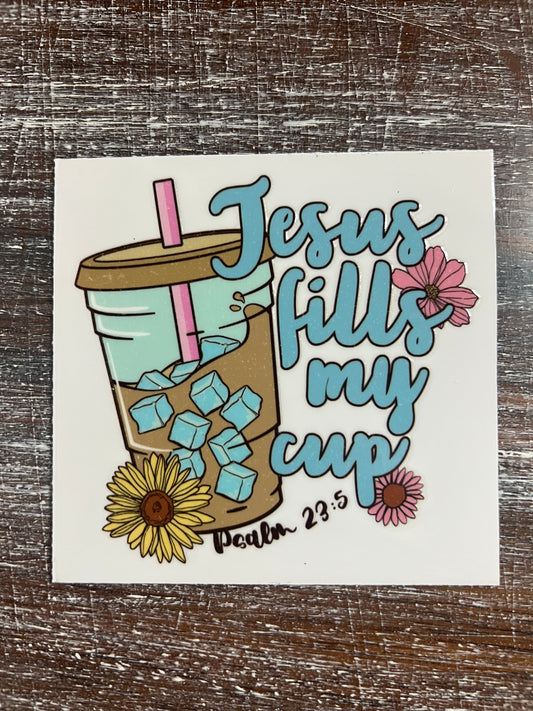 Jesus fills my cup decal